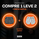 Shorts Dry-Fit BURN - Compre 1 e Leve 2